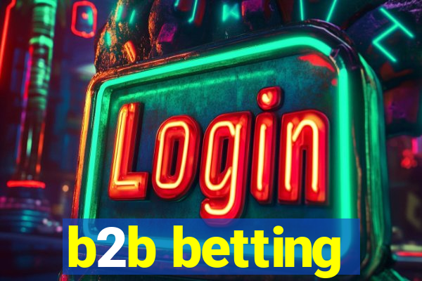 b2b betting