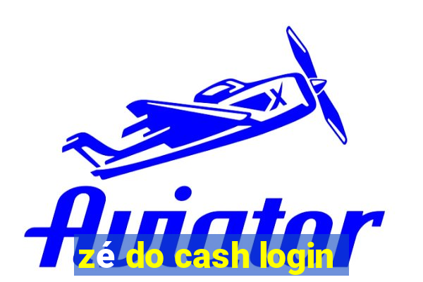 zé do cash login