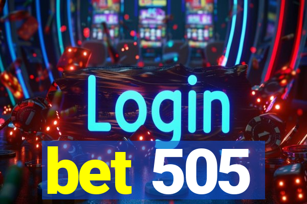 bet 505