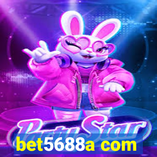 bet5688a com