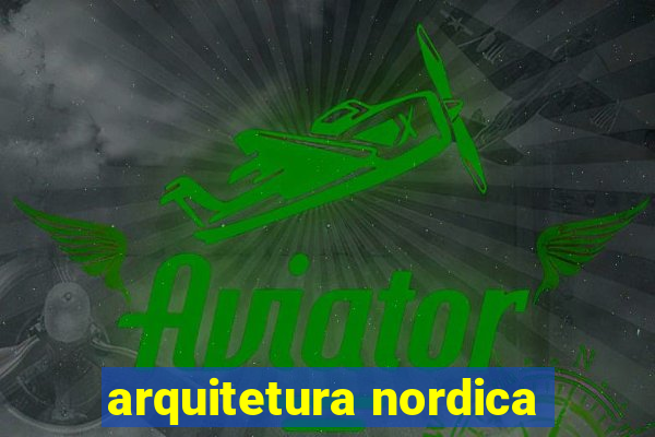 arquitetura nordica