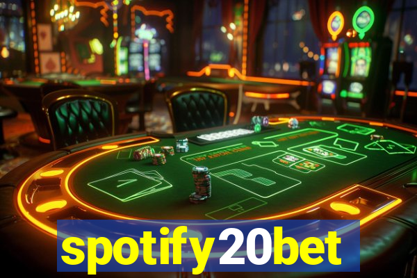 spotify20bet