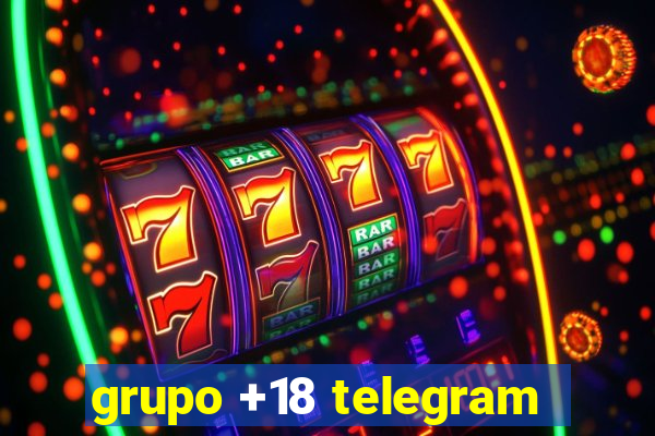 grupo +18 telegram