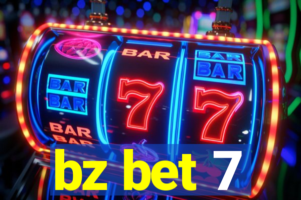 bz bet 7