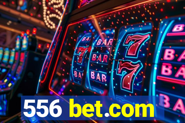 556 bet.com