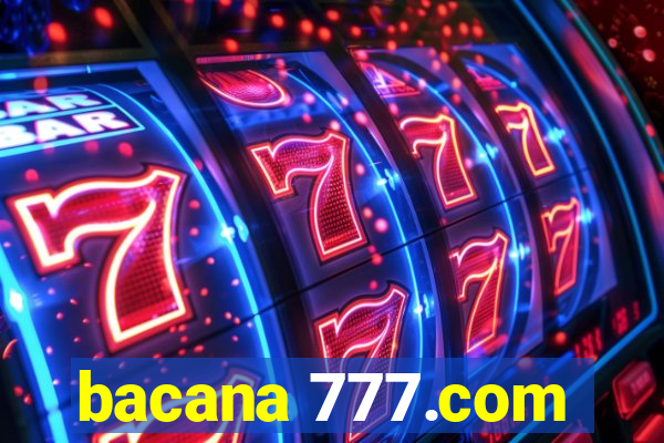 bacana 777.com