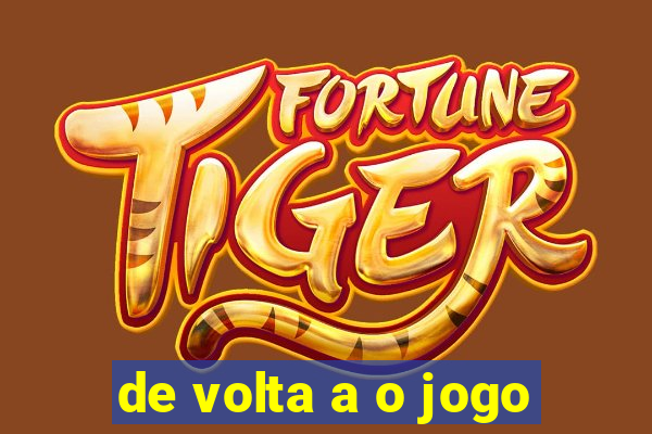 de volta a o jogo