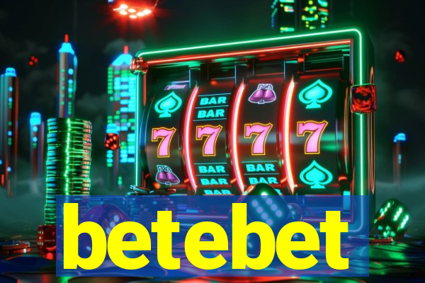 betebet