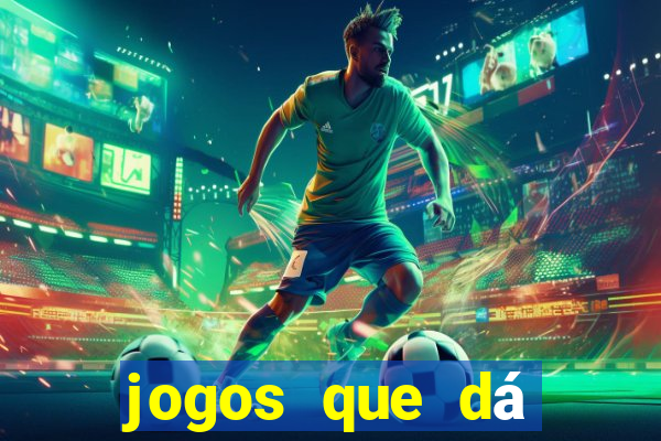 jogos que dá dinheiro na internet