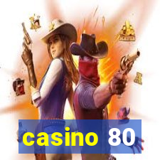 casino 80