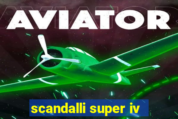 scandalli super iv