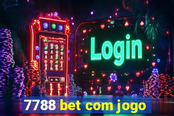 7788 bet com jogo