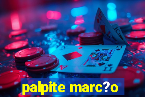 palpite marc?o