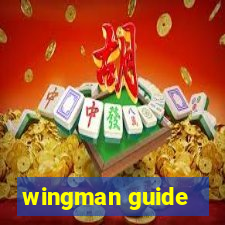 wingman guide