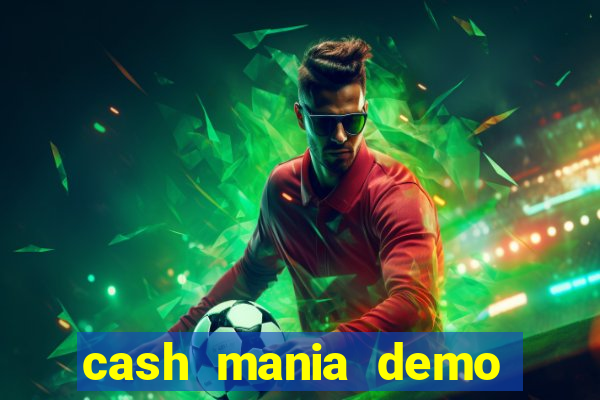 cash mania demo live bet