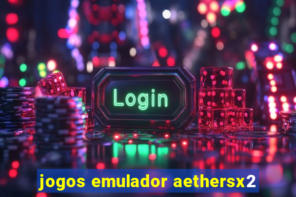 jogos emulador aethersx2