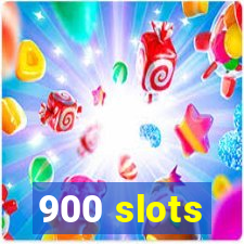 900 slots