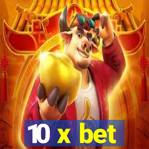 10 x bet