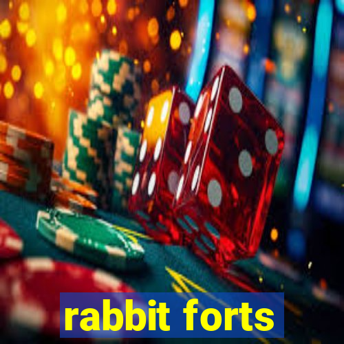 rabbit forts