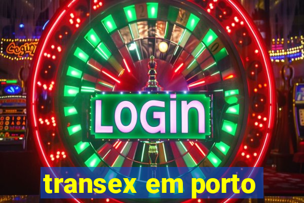 transex em porto