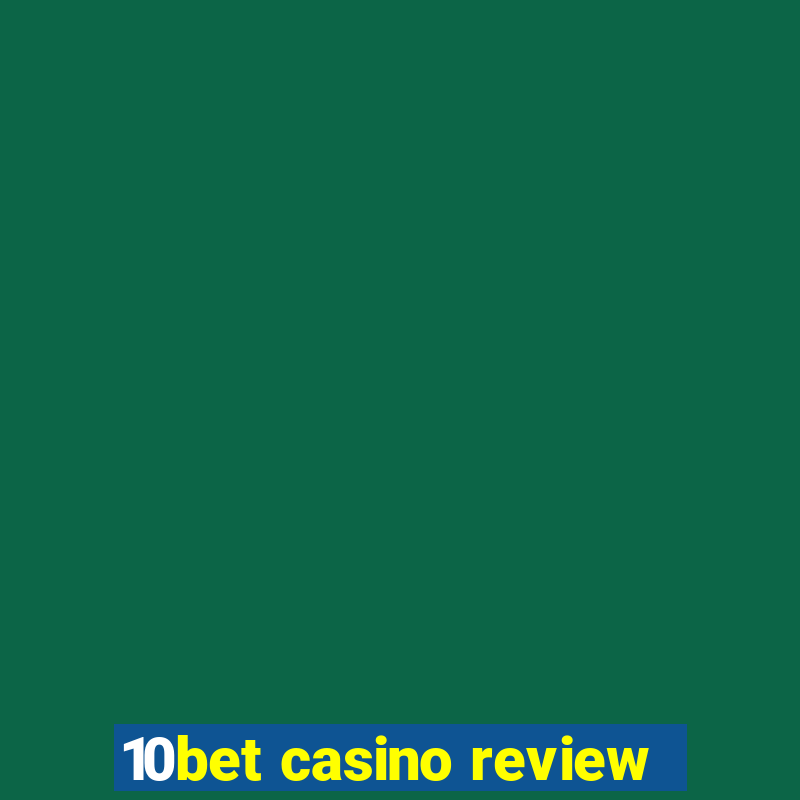 10bet casino review