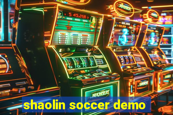 shaolin soccer demo