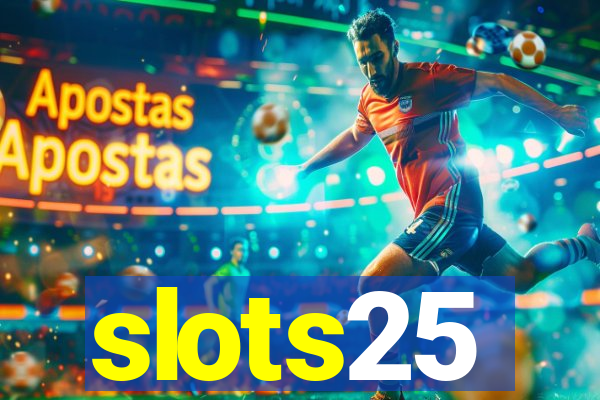 slots25