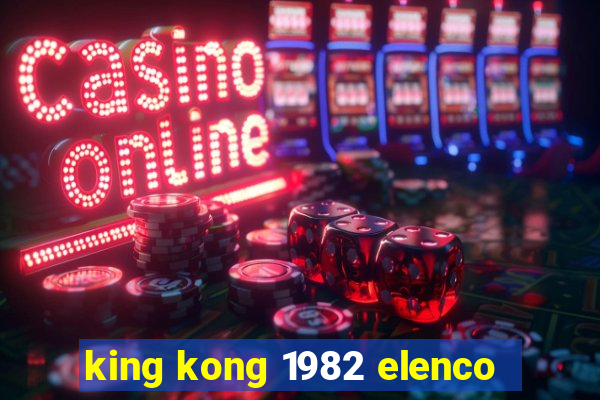 king kong 1982 elenco