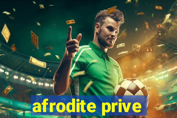 afrodite prive