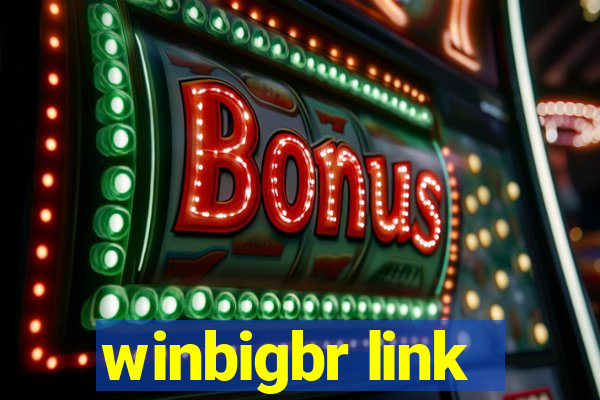 winbigbr link