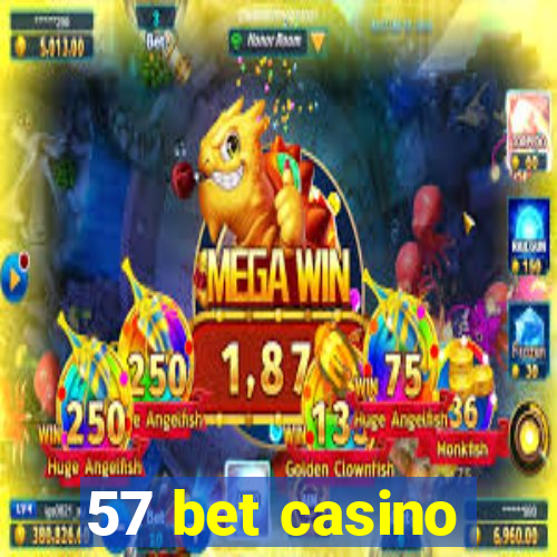 57 bet casino