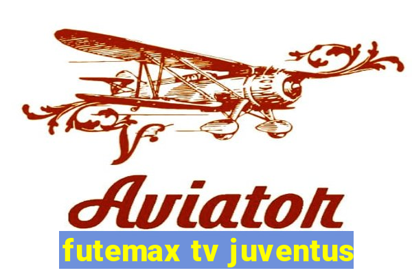 futemax tv juventus