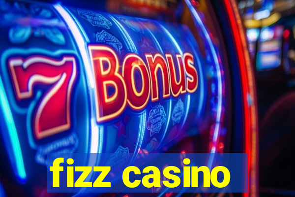 fizz casino