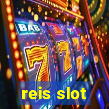 reis slot