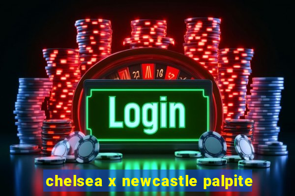 chelsea x newcastle palpite