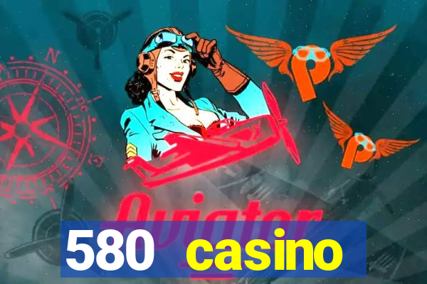 580 casino livermore ca