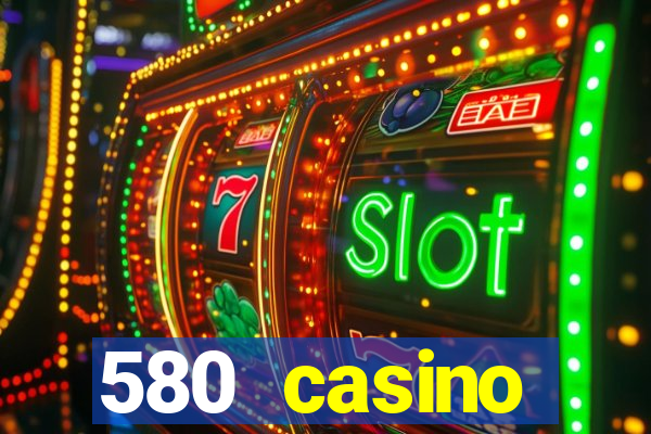 580 casino livermore ca