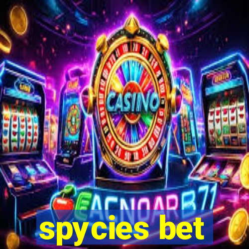 spycies bet