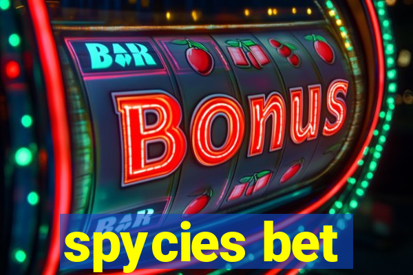 spycies bet