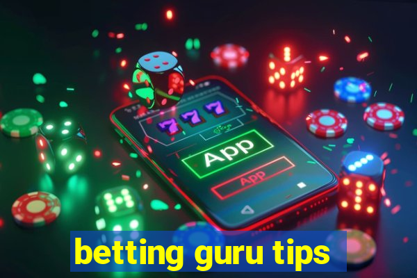 betting guru tips