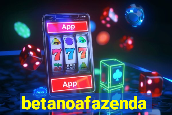 betanoafazenda