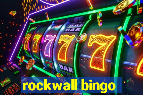 rockwall bingo