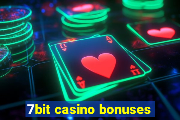 7bit casino bonuses