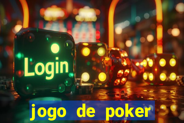 jogo de poker online com dinheiro real