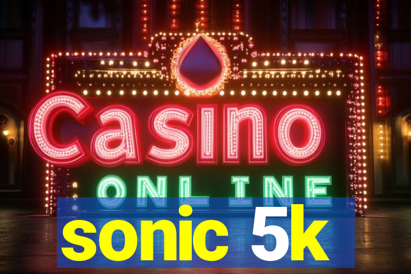 sonic 5k