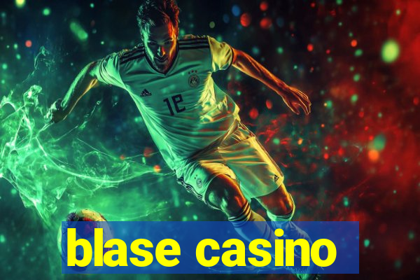 blase casino