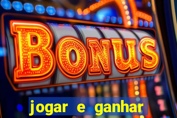 jogar e ganhar dinheiro online