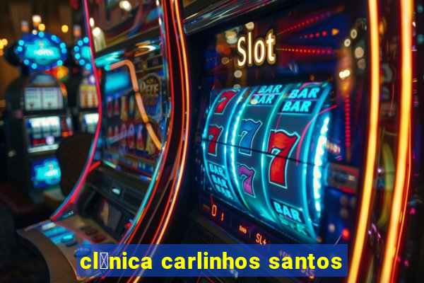 cl铆nica carlinhos santos