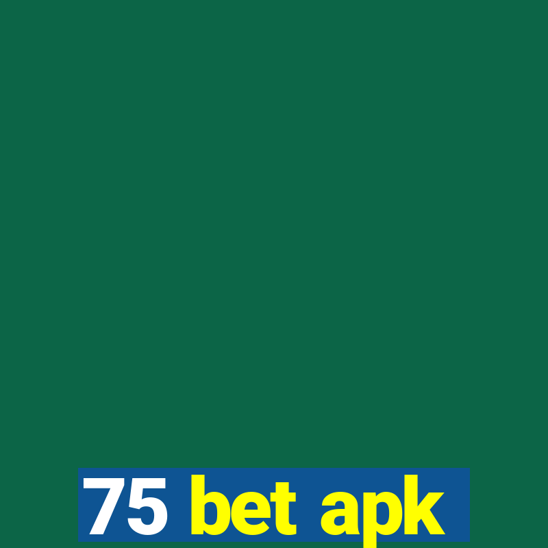 75 bet apk