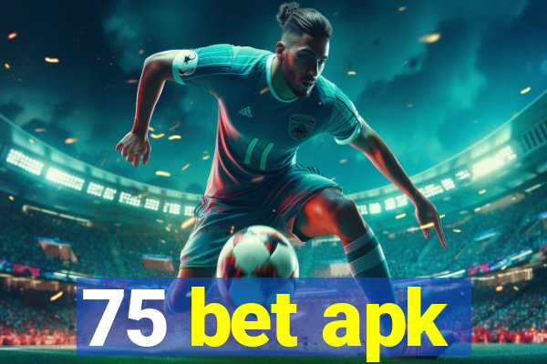 75 bet apk